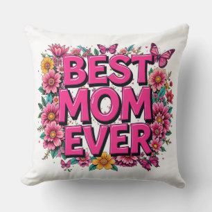 Best Mum Ever Quote Butterflies Pink Flowers Cushion