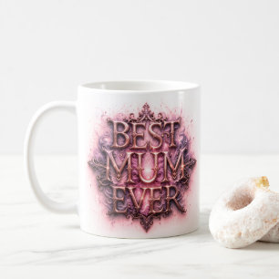 Best Mum Ever Quote Butterfly Pink  Coffee Mug
