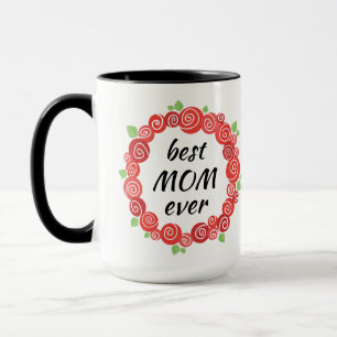 Best mum ever red roses wreath spring cute floral  mug