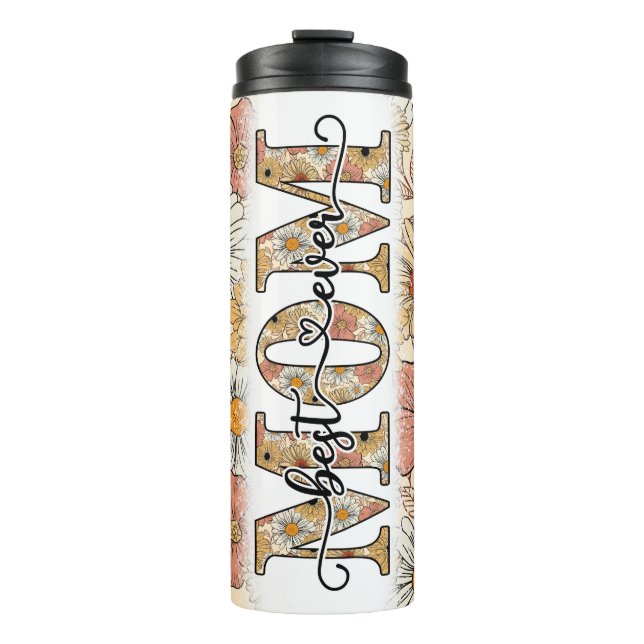 Best Mum Ever Retro Floral Thermal Tumbler (Front)