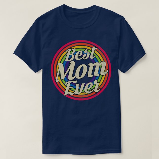 Best Mum Ever Retro Rainbow Faded-Style T-Shirt (Design Front)
