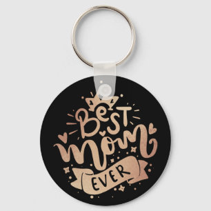 Best Mum Ever Rose Gold Black Hand Lettering Quote Key Ring
