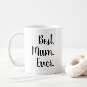 Best. Mum. Ever. Script Brush Lettering Coffee Mug