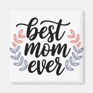 Best Mum Ever Script with Delicate Leaf Magnet