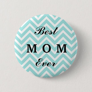 Best Mum Ever- Simple Button Badge