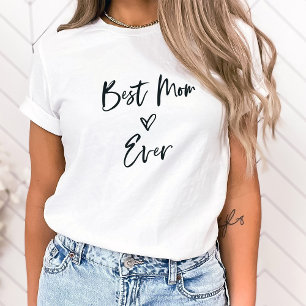 Best Mum Ever Simple Casual Script and Heart T-Shirt
