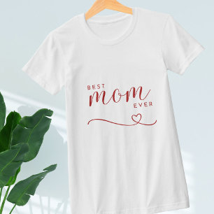 "Best Mum ever" simple tshirt