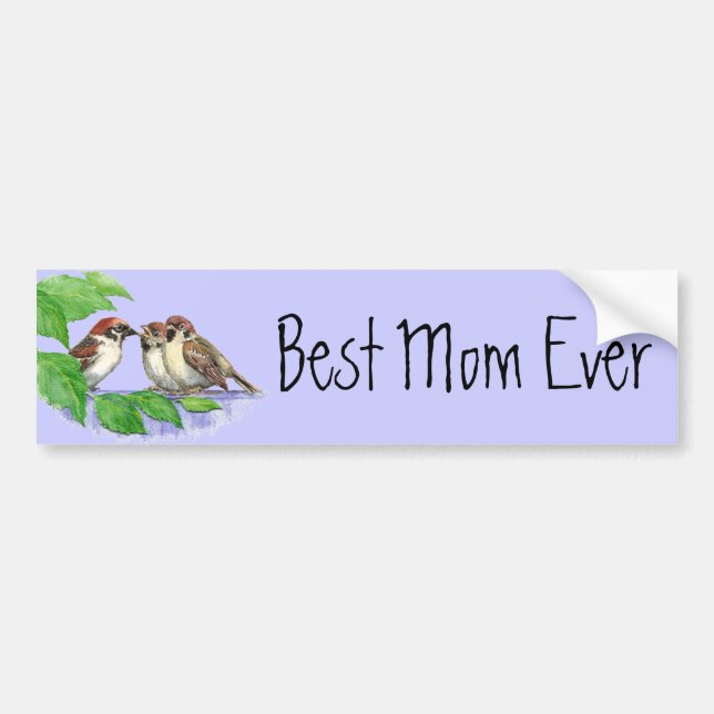 Best Mum Ever Sparrow Family Bumper Sticker (Front)