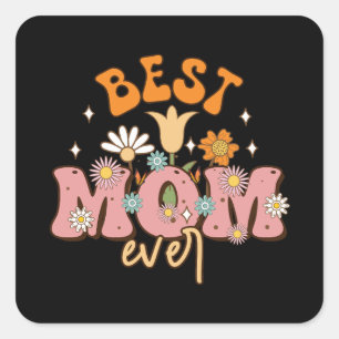 Best Mum Ever Square Sticker
