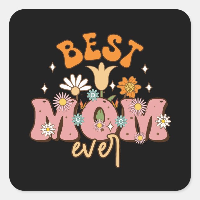 Best Mum Ever Square Sticker (Front)