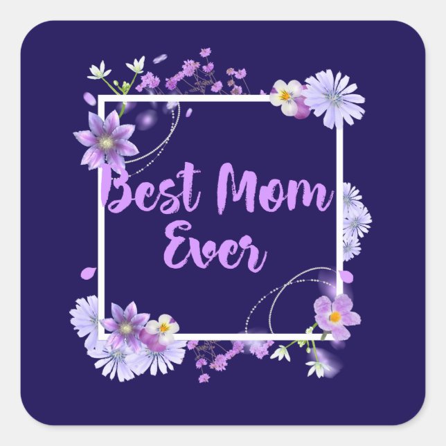 Best Mum Ever Square Sticker (Front)