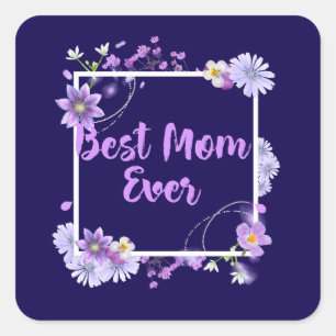 Best Mum Ever Square Sticker