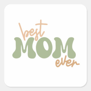 Best mum ever square sticker
