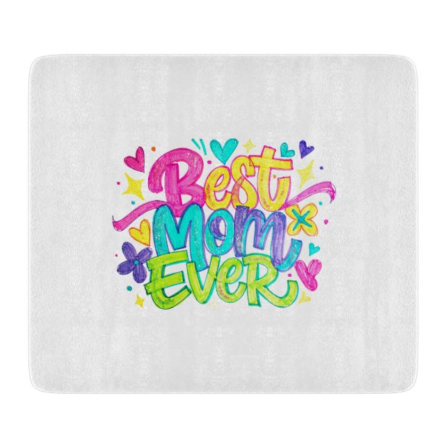 Best Mum Ever (Style 2) Cutting Board (Front)