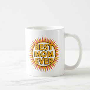"Best Mum Ever Sunburst Design - Perfect Gift Coffee Mug