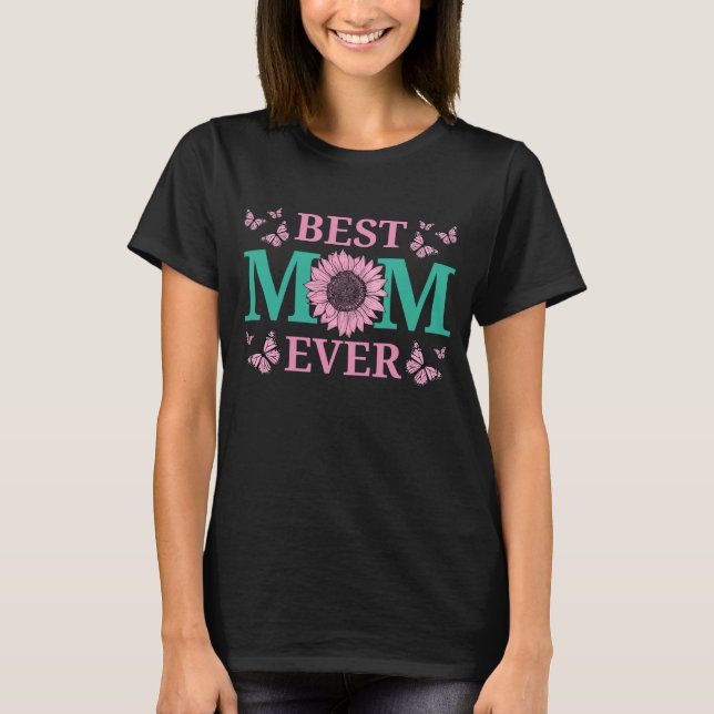 Best Mum Ever Sunflower Butterflies T-Shirt (Front)