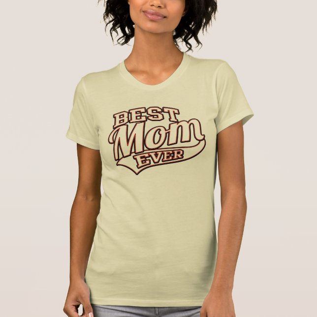 Best Mum Ever SuperMom T-Shirt (Front)