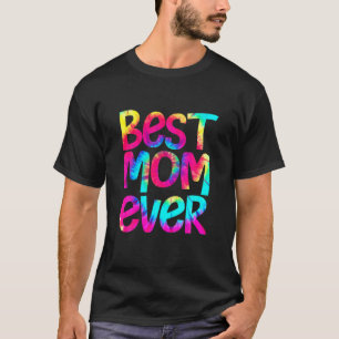 Best Mum Ever T Mother's Day Gifts T-Shirt