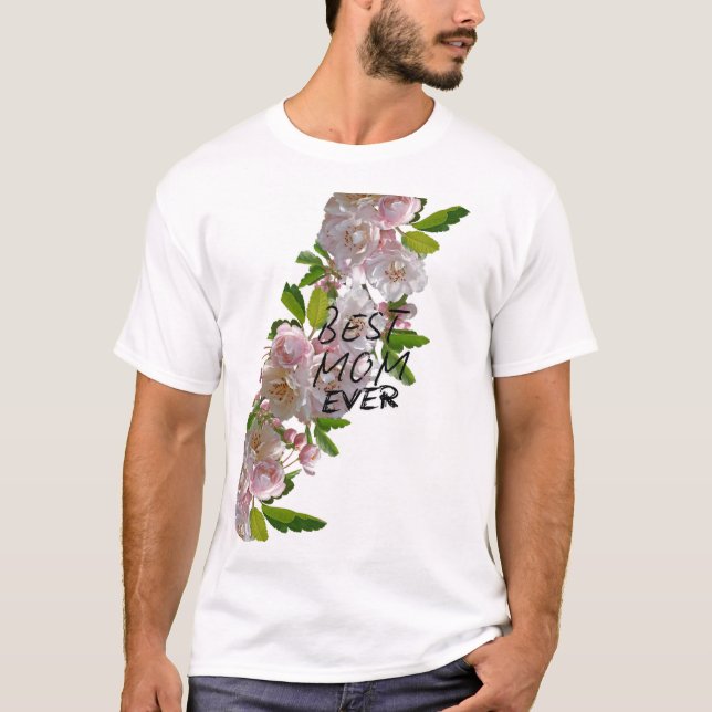 Best Mum Ever T-Shirt (Front)