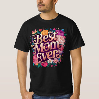 Best Mum Ever" T-Shirt
