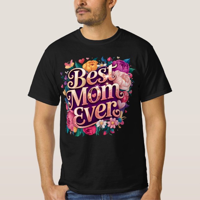 Best Mum Ever" T-Shirt (Front)