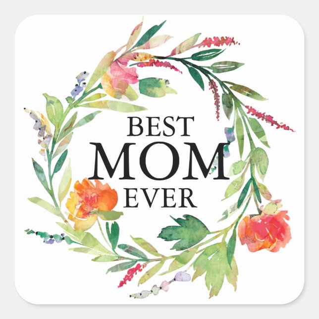 Best Mum Ever Text-Peach Flowers Wreath Square Sticker (Front)