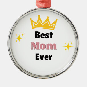 Best Mum ever text with crown white Metal Tree Decoration