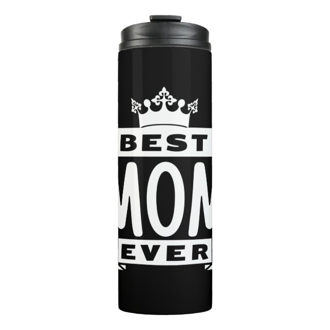 Best Mum Ever Thermal Tumbler (Front)