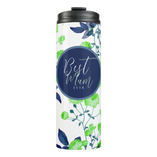 Best Mum Ever  Thermal Tumbler (Front)