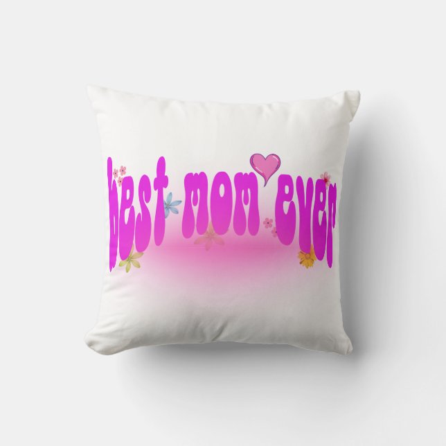 Best Mum Ever Throw Pillow - Mother's Day Gift - (Front)
