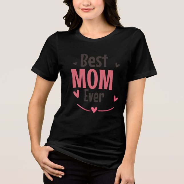 Best mum ever  Tri-Blend shirt (Front)