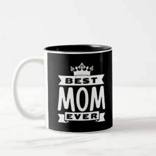 Best Mum Ever Two-Tone Coffee Mug