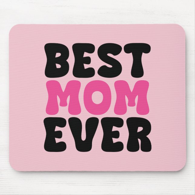 Best Mum Ever Typhography Mouse Mat (Front)