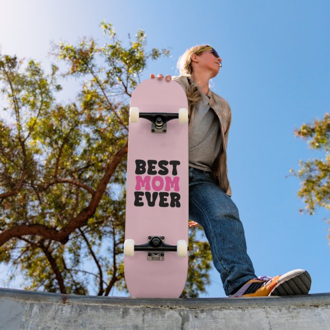Best Mum Ever Typhography Skateboard (Outdoor 1)