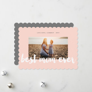 Best Mum Ever White Bold Brush Script Modern Photo Holiday Card