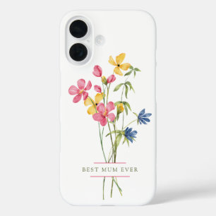 Best Mum Ever Wildflower Bouquet Mother's Day iPhone 16 Case