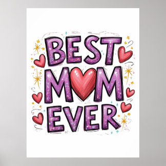Best Mum Ever with Hearts & Sparkles Poster