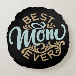 Best Mum Ever Word Art Custom Round Cushion