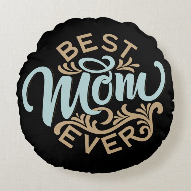 Best Mum Ever Word Art Custom Round Cushion (Front)