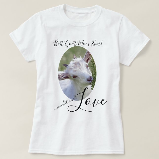 Best Mum Ever Your Photo Unconditional Love T-Shirt (Design Front)