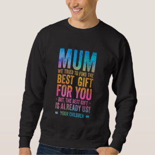 Best Mum From Daughter Son Siblings Teens Mama Mot Sweatshirt