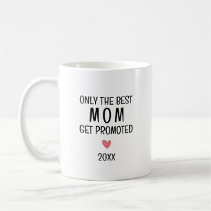 Best Mum Get Promoted – Personalised Year Coffee Mug