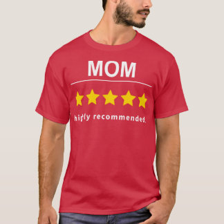 Best Mum Highly Recommended Mummy T-Shirt
