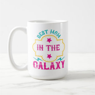 Best Mum in the Galaxy  Coffee Mug