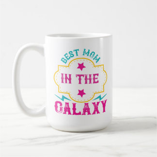 Best Mum in the Galaxy  Coffee Mug