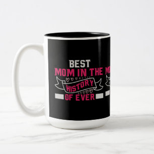 Best Mum In The History Of Ever Space Stars Coffee Two-Tone Coffee Mug