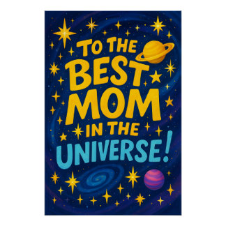 Best Mum in the Universe - Cosmic Mother's Day Poster