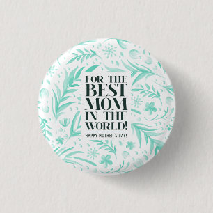 Best Mum in the World Mother's Day Pin Button