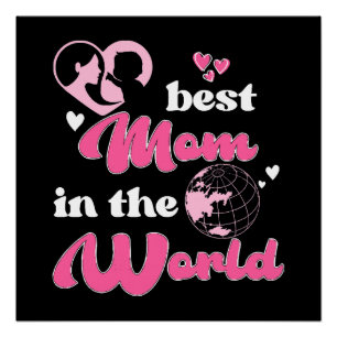 Best Mum In The World Mother's Day Poster