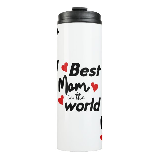 Best Mum In The World Mother's Day Thermal Tumbler (Front)